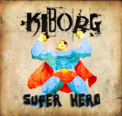 Kiborg : Super Hero
